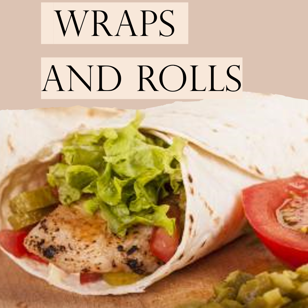 WRAPS & ROLLS